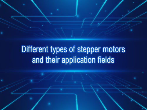 najnowsze wiadomości firmowe o Different types of stepper motors and their application fields