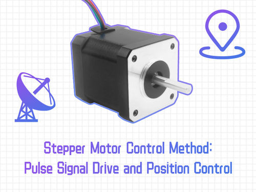 najnowsze wiadomości firmowe o Stepper Motor Control Method: Pulse Signal Drive and Position Control