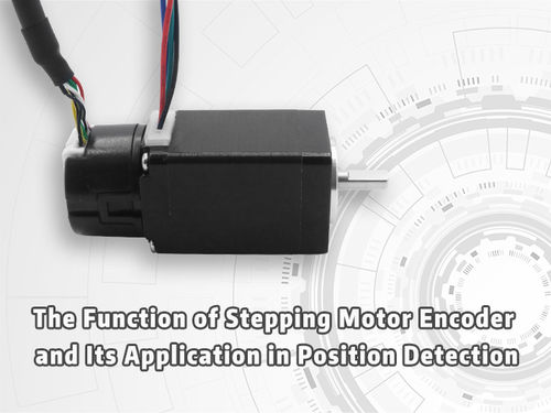 najnowsze wiadomości firmowe o The Function of Stepping Motor Encoder and Its Application in Position Detection