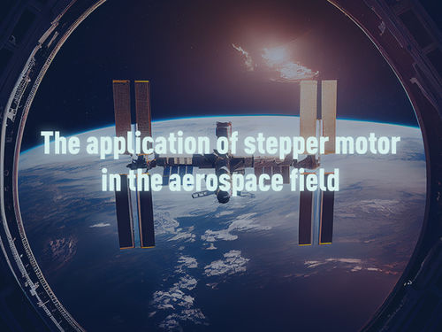 najnowsze wiadomości firmowe o The application of stepper motors in the aerospace field.