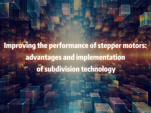 najnowsze wiadomości firmowe o Improving the performance of stepper motors advantages and implementation of subdivision technology