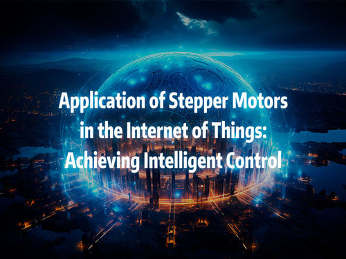 najnowsze wiadomości firmowe o Application of stepper motors in the Internet of Things achieving intelligent control