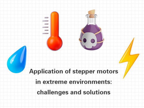 najnowsze wiadomości firmowe o Application of stepper motors in extreme environments: challenges and solutions.