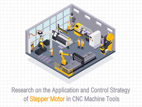 najnowsze wiadomości firmowe o Research on the Application and Control Strategy of Stepper Motor in CNC Machine Tools